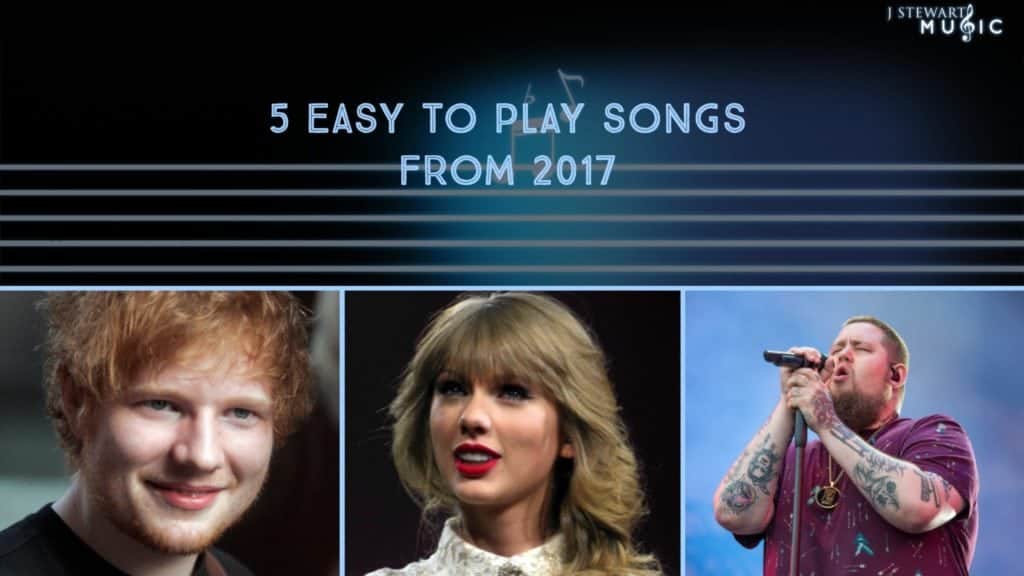 5 Easy to Play Songs from 2016/17